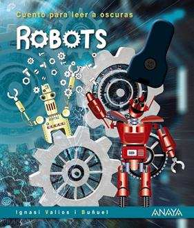 ROBOTS  | 9788469866078 | VALIOS I BUÑUEL, IGNASI