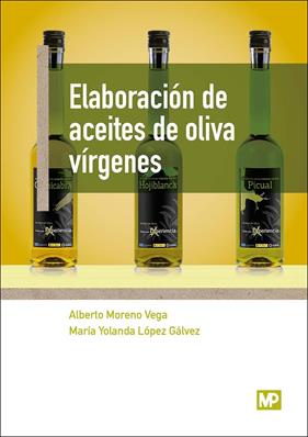 ELABORACION DE ACEITES DE OLIVA VIRGENES | 9788484767299 | MORENO, ALBERTO I YOLANDA LOPEZ