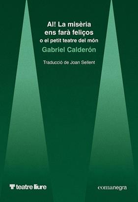 AI! LA MISÈRIA ENS FARÀ FELIÇOS | 9788410161948 | CALDERÓN, GABRIEL
