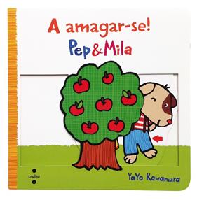 PEP & MILA : A AMAGAR-SE! | 9788466140317 | KAWAMURA, YAYO