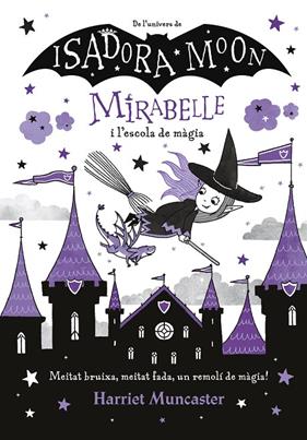 MIRABELLE I L'ESCOLA DE MÀGIA, LA  | 9788420440965 | MUNCASTER, HARRIET