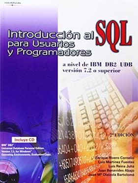 INTRODUCCION AL SQL PARA USUARIOS Y PROGRAMADORES | 9788497320825 | BENAVIDES ABAJO, JUAN/MARTINEZ FUENTES, LUIS/OLAIZOLA BARTOLOME, JUAN MARIA/REINA JULIA, LUIS/RIVERO