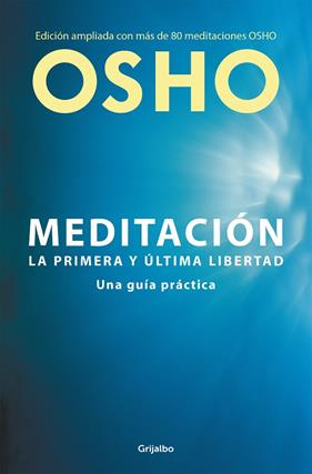 MEDITACION : LA PRIMERA Y ULTIMA LIBERTAD | 9788425353154 | OSHO