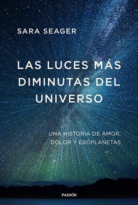 LUCES MÁS DIMINUTAS DEL UNIVERSO, LAS | 9788449338281 | SEAGER, SARA