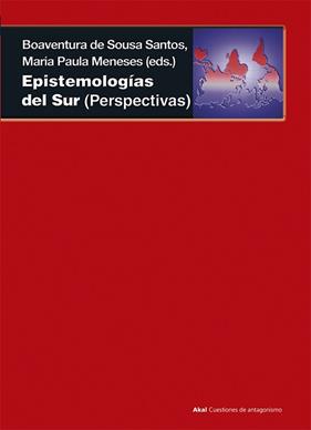 EPISTEMOLOGIAS DEL SUR | 9788446039556 | SOUSA SANTOS, BOAVENTURA DE ; MENESES, MARIA PAULA