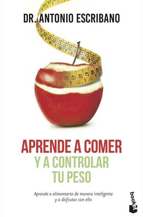 APRENDE A COMER Y A CONTROLAR TU PESO | 9788467046144 | ESCRIBANO, ANTONIO