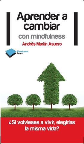 APRENDER A CAMBIAR CON MINDFULNESS | 9788415750222 | MARTIN ASUERO, ANDRES