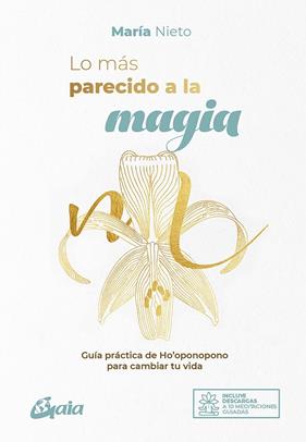 LO MAS PARECIDO A LA MAGIA | 9788484458807 | NIETO
