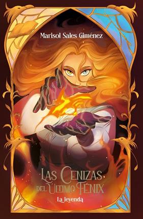 CENIZAS DEL ÚLTIMO FÉNIX, LAS :  LA LEYENDA | 9788491427094 | SALES GIMÉNEZ, MARISOL