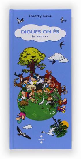 DIGUES ON ES : LA NATURA | 9788466131711 | LAVAL, THIERRY