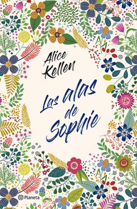 ALAS DE SOPHIE, LAS | 9788408232841 | KELLEN, ALICE