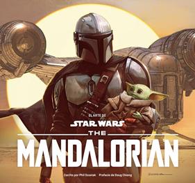 ARTE DE STAR WARS : THE MANDALORIAN | 9788413419176 | SZOSTAK, PHIL