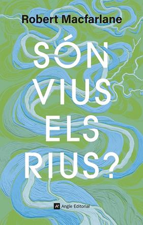 SÓN VIUS ELS RIUS ? | 9791387853181 | MACFARLANE, ROBERT