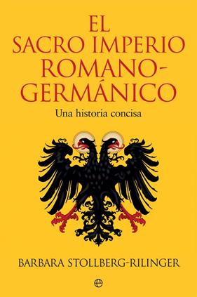 SACRO IMPERIO ROMANO-GERMANICO, EL | 9788491647102 | STOLBERG, BARBARA