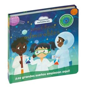 PEQUEÑOS SOÑADORES : CIENTIFICOS ADMIRABLES | 9788410517004