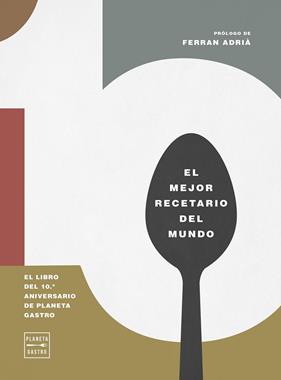 10 : EL LIBRO DEL 10º ANIVERSARIO DE PLANETA GASTRO | 9788408327158