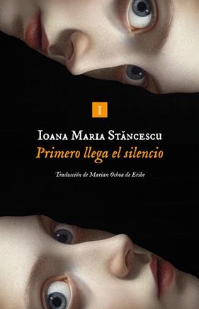 PRIMERO LLEGA EL SILENCIO | 9791387641825 | STANCESCU, IOANA