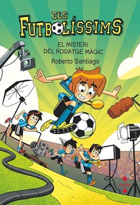 FUTBOLISSIMS 24 : MISTERI DEL RODATGE MAGIC, EL | 9788466156394 | SANTIAGO, ROBERTO : LLUCH, CARLES