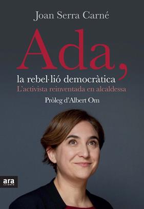 ADA : LA REBEL·LIO DEMOCRATICA | 9788416154623 | SERRA CARNE, JOAN