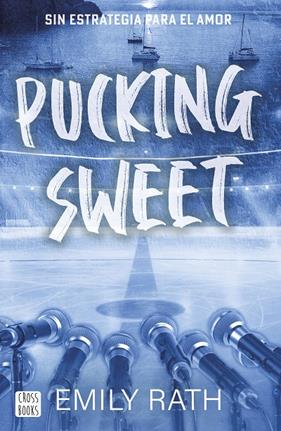 PUCKING SWEET : SIN ESTRATEGIA PARA EL AMOR | 9788408299523 | RATH, EMILY
