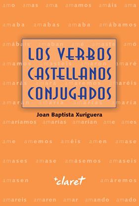 VERBOS CASTELLANOS CONJUGADOS, LOS | 9788491361299 | XURIGUERA, JOAN BAPTISTA