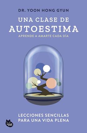 UNA CLASE DE AUTOESTIMA | 9788410427129 | GYUN, DR. YOON HONG