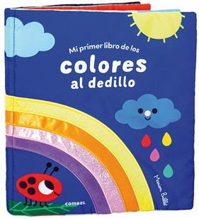 MI PRIMER LIBRO DE LOS COLORES AL DEDILLO | 9788491019190