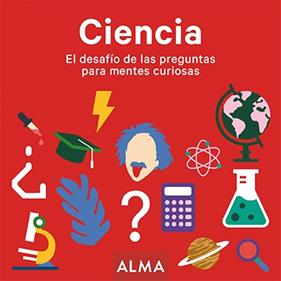 CIENCIA EL DESAFIO DE LAS PREGUNTAS PARA MENTES CURIOSAS | 9788417430900 | AA.VV.