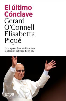 ÚLTIMO CÓNCLAVE, EL | 9791387833152 | O’CONNELL, GERARD ; PIQUÉ, ELISABETTA