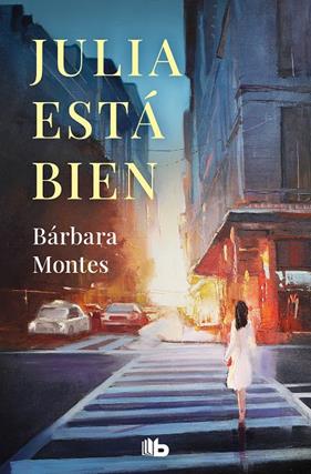 JULIA ESTÁ BIEN | 9788413144009 | MONTES, BÁRBARA