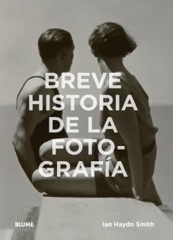 BREVE HISTORIA DE LA FOTOGRAFIA | 9788417254407 | HAYDN SMITH, IAN