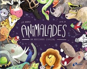 ANIMALADES : UN ABECEDARI ESPECIAL | 9788499069845 | BARAT, J.R. ; SRTA M.