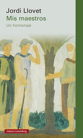 MIS MAESTROS : UN HOMENAJE | 9788418218545 | LLOVET, JORDI