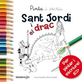 PINTA SANT JORDI I EL DRAC | 9788424647513 | CANYELLES, ANNA ; CALAFELL, ROSER