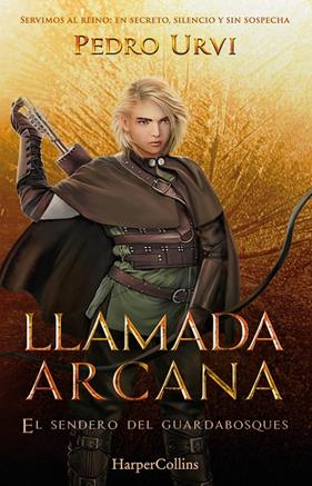 LLAMADA ARCANA :  SENDERO DEL GUARDABOSQUES 13 | 9788410643611 | URVI, PEDRO