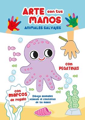 ARTE CON TUS MANOS : ANIMALES SALVAJES | 9788410515154