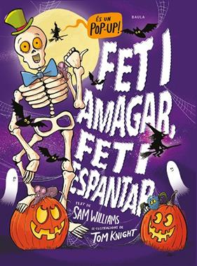 FET I AMAGAR, FET I ESPANTAR | 9788447953103 | WILLIAMS, SAM ; KNIGHT, TOM
