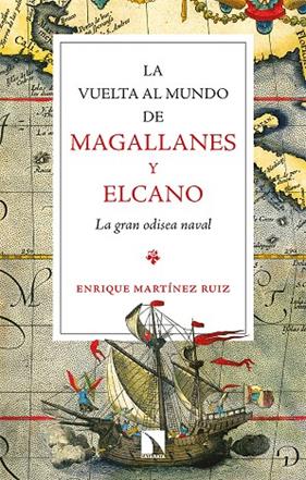 VUELTA AL MUNDO DE MAGALLANES Y ELCANO, LA | 9788413524269 | MARTÍNEZ RUIZ, ENRIQUE