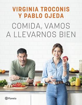 COMIDA, VAMOS A LLEVARNOS BIEN | 9788408261926 | TROCONIS, VIRGINIA ; OJEDA, PABLO