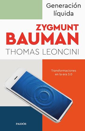 GENERACIÓN LÍQUIDA | 9788449340932 | BAUMAN, ZYGMUNT ; LEONCINI, THOMAS