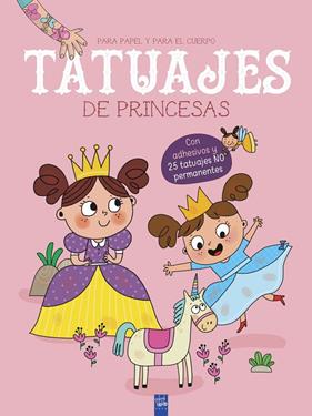 TATUAJES DE PRINCESAS PARA PAPEL Y CUERPO | 9788408219156 | YOYO