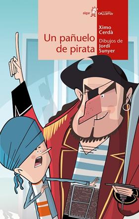 UN PAÑUELO DE PIRATA | 9788491424598 | CERDÀ, XIMO ; SUNYER, JORDI