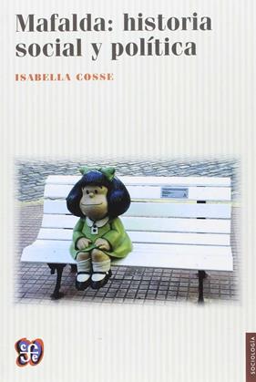MAFALDA : HISTORIA SOCIAL Y POLÍTICA | 9789877190243 | COSSE, ISABELLA