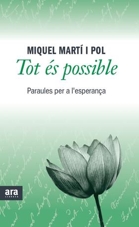TOT ES POSSIBLE : PARAULES PER A L'ESPERANÇA | 9788415642473 | MARTI I POL, MIQUEL