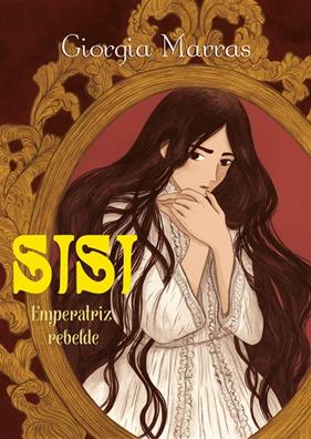 SISI : EMPERATRIZ REBELDE | 9788494718403 | MARRAS, GIORGIA