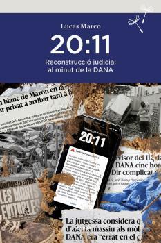 20:11 RECONSTRUCCIO JUDICIAL AL MINUT DE LA DANA | 9788410198340 | MARCO, LUCAS