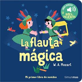 FLAUTA MÁGICA : MI PRIMER LIBRO DE SONIDOS | 9788408263852 | BILLET, MARION