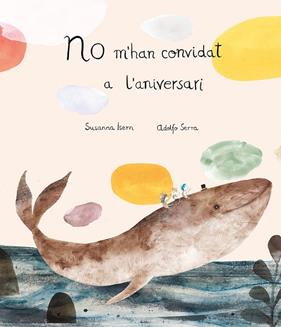 NO M'HAN CONVIDAT A L'ANIVERSARI | 9788419253033 | ISERN, SUSANNA