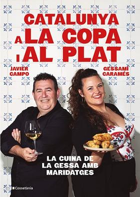 CATALUNYA A LA COPA I AL PLAT | 9788413565101 | CARAMÉS NÚÑEZ, GESSAMÍ ; CAMPO GONZÁLEZ, JAVIER