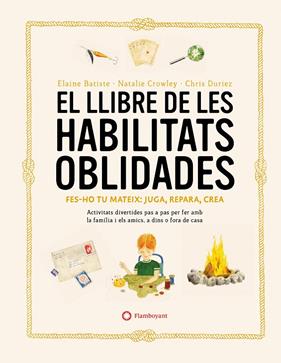 LLIBRE DE LES HABILITATS OBLIDADES, EL | 9788419401106 | CROWLEY, NATALIE ; BATISTE, ELAINE